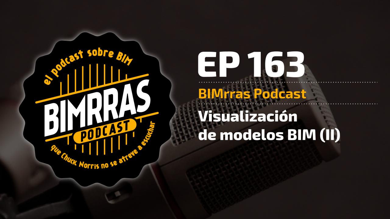 Carátula episodio 163 Visualización de modelos BIM (II)