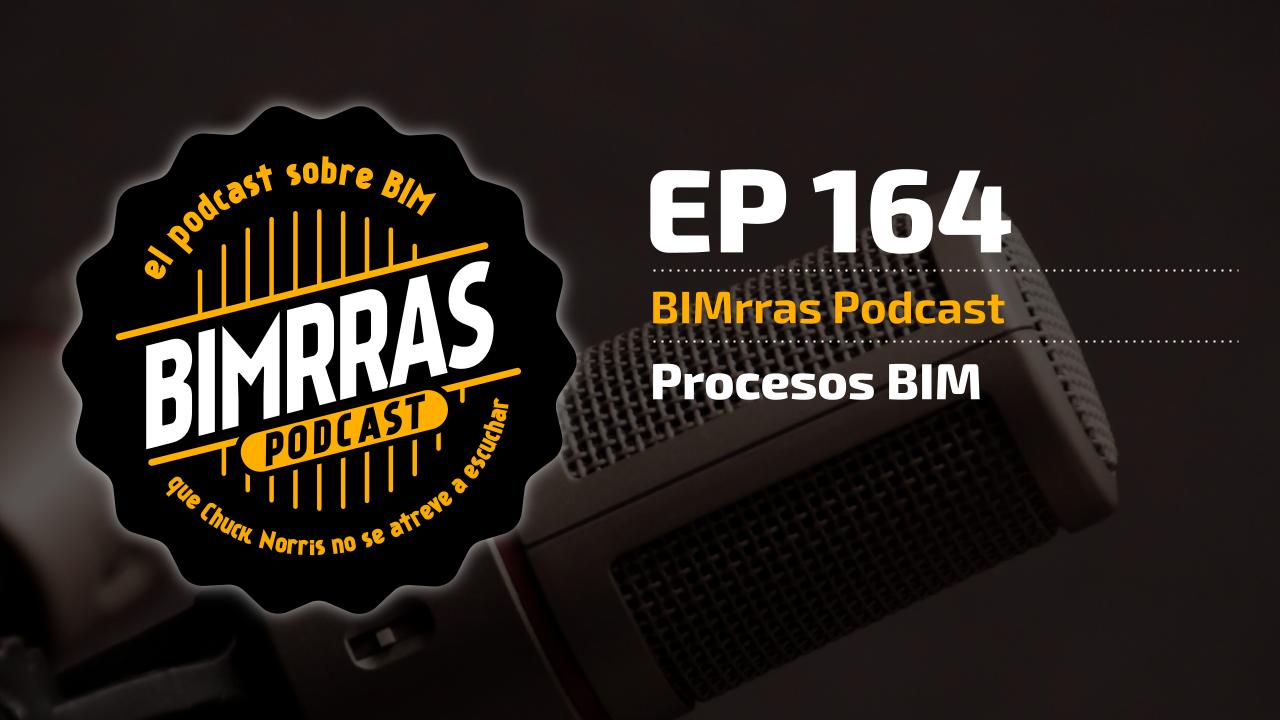 Carátula episodio 164: Procesos BIM