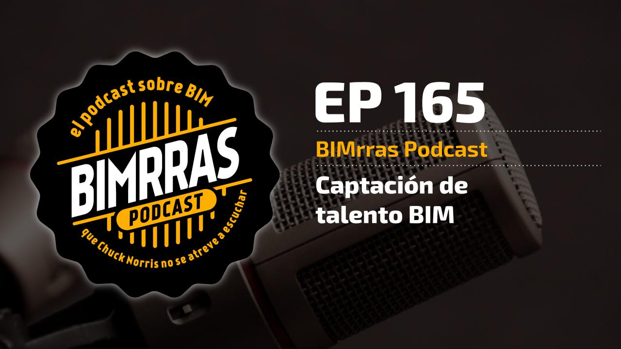 Carátula del episodio 165 Captación de talento BIM